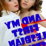 And My First Lesbian Sex to Boot! ebook Naughty Daydreams Press