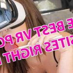 Your Guide to VR Porn Sites Games